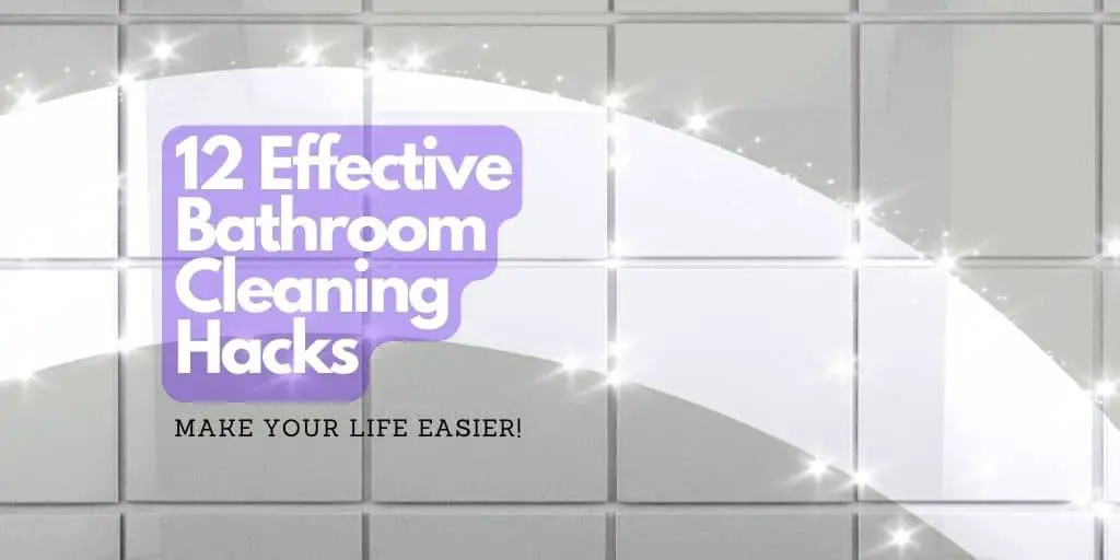 12 bathroom cleaning hacks
