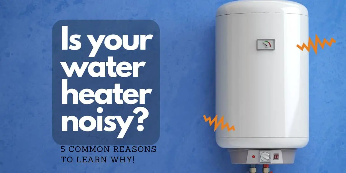 why is my water heater making noise